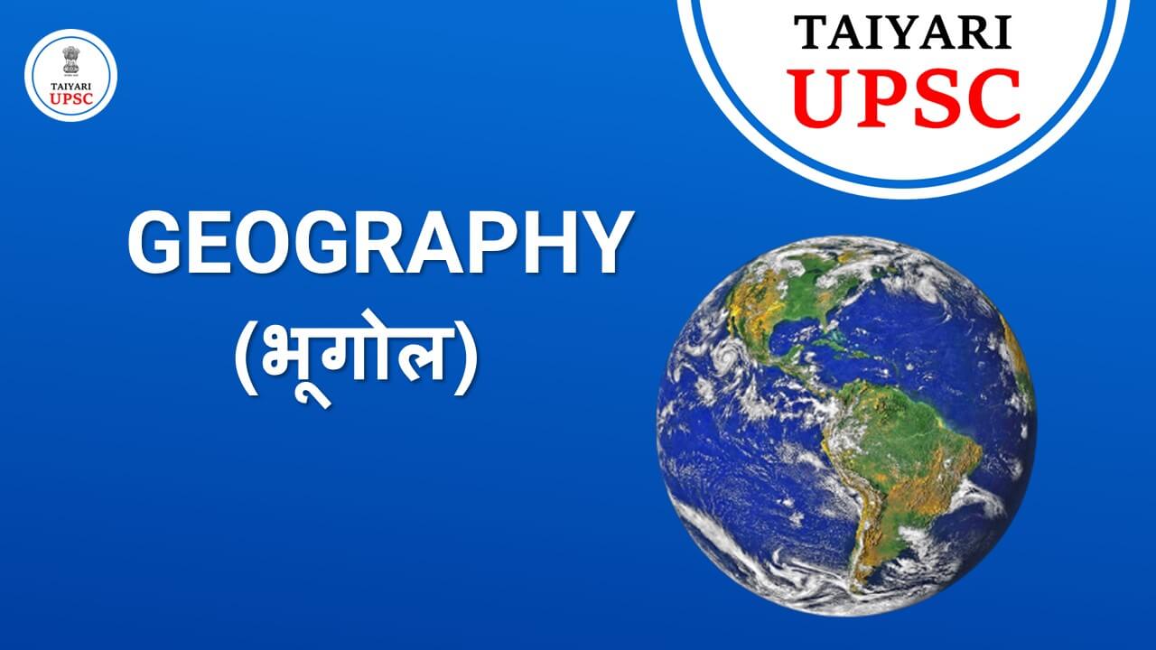 Geography for UPSC